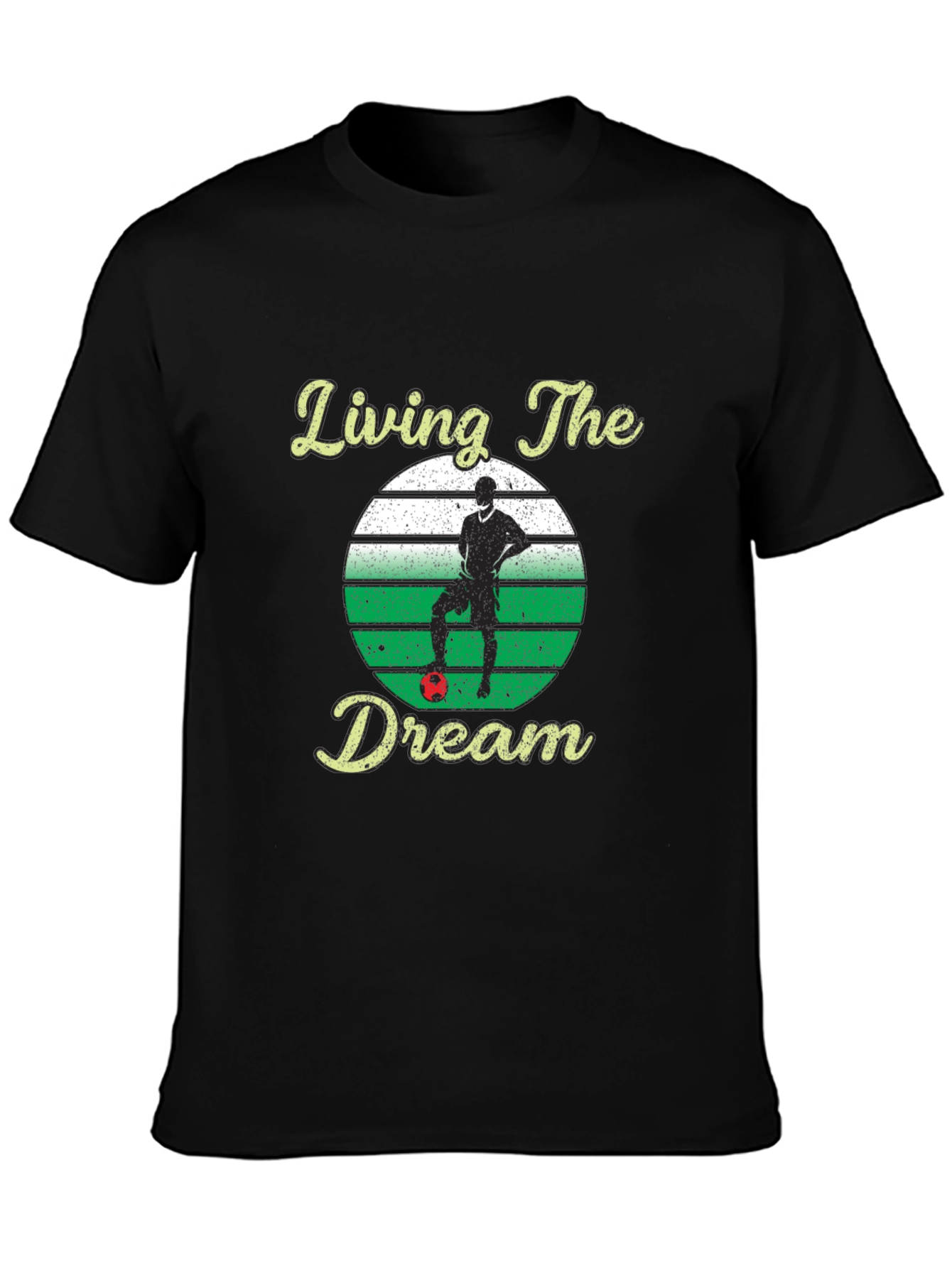 Living the Dream Soccer T-Shirt
