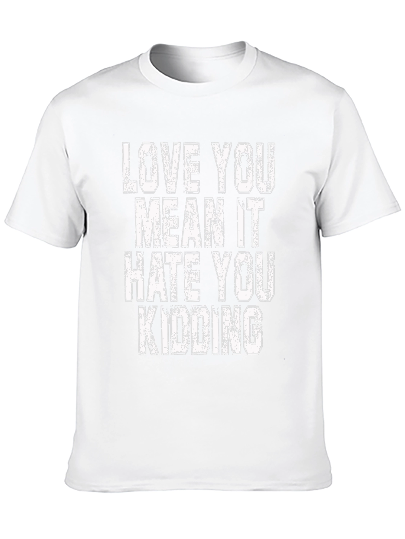 Love You Mean It Graphic Tee