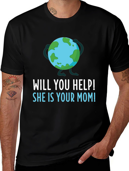 Earth Day Will You Help Graphic T-Shirt