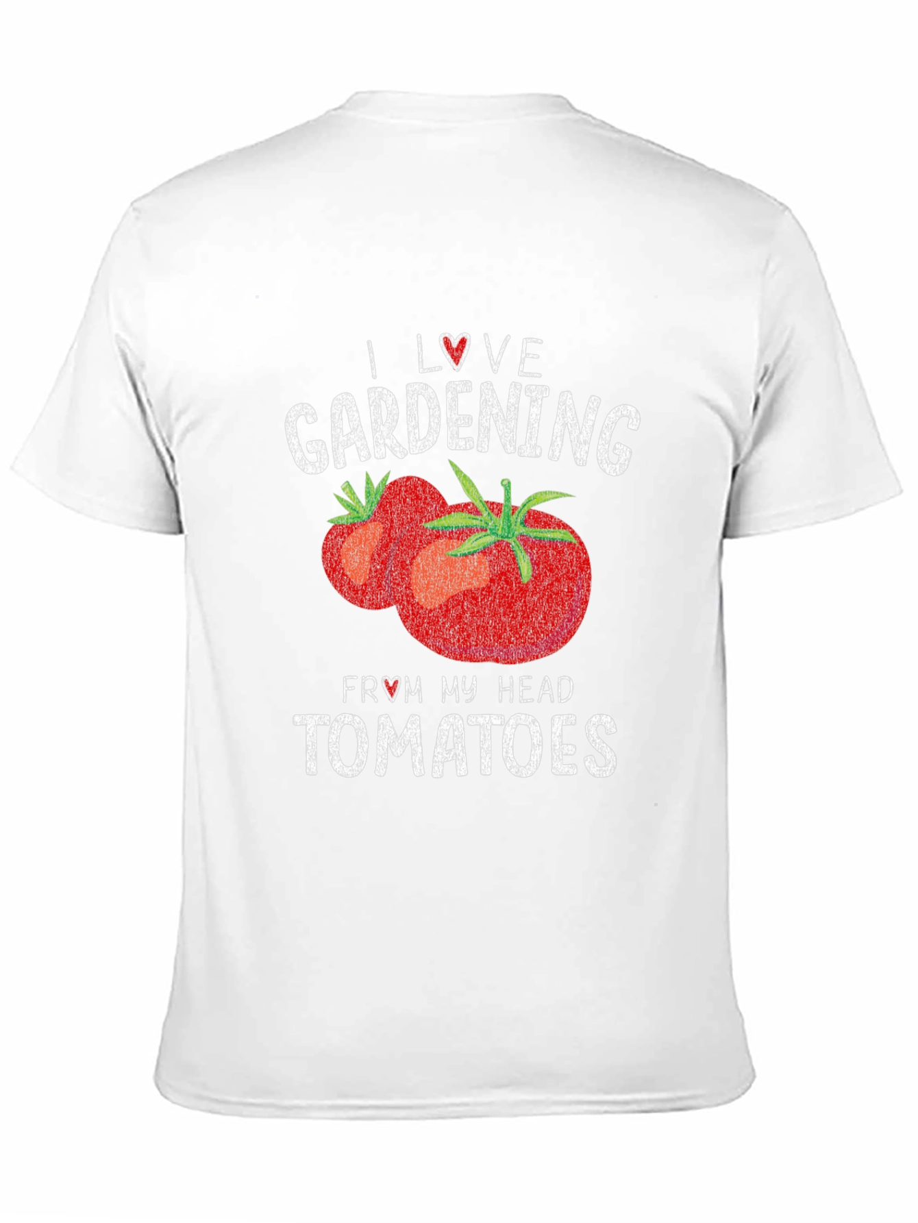 I Love Gardening From My Head Tomatoes T-Shirt