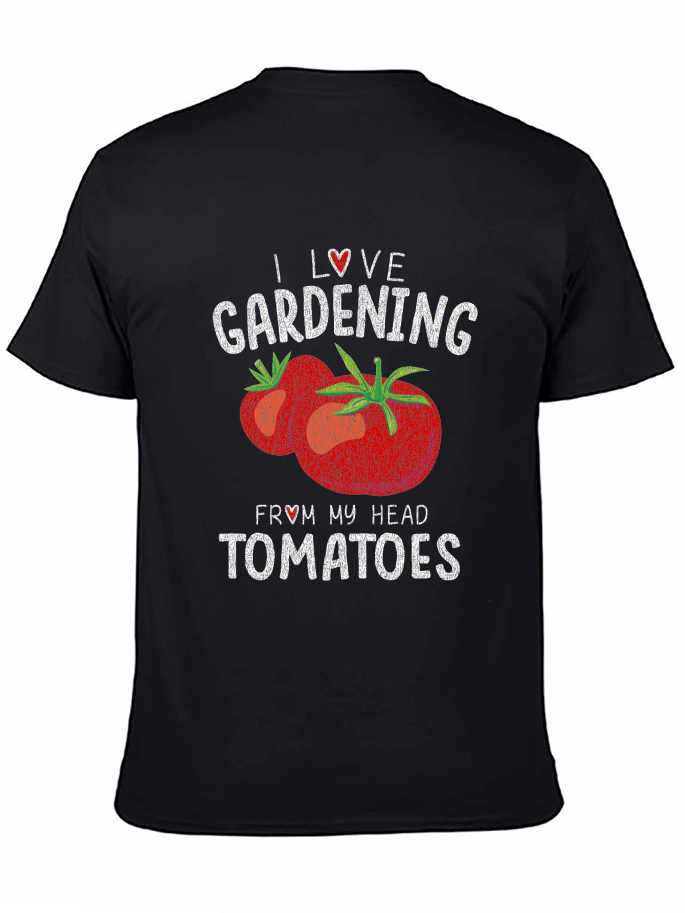 I Love Gardening From My Head Tomatoes T-Shirt