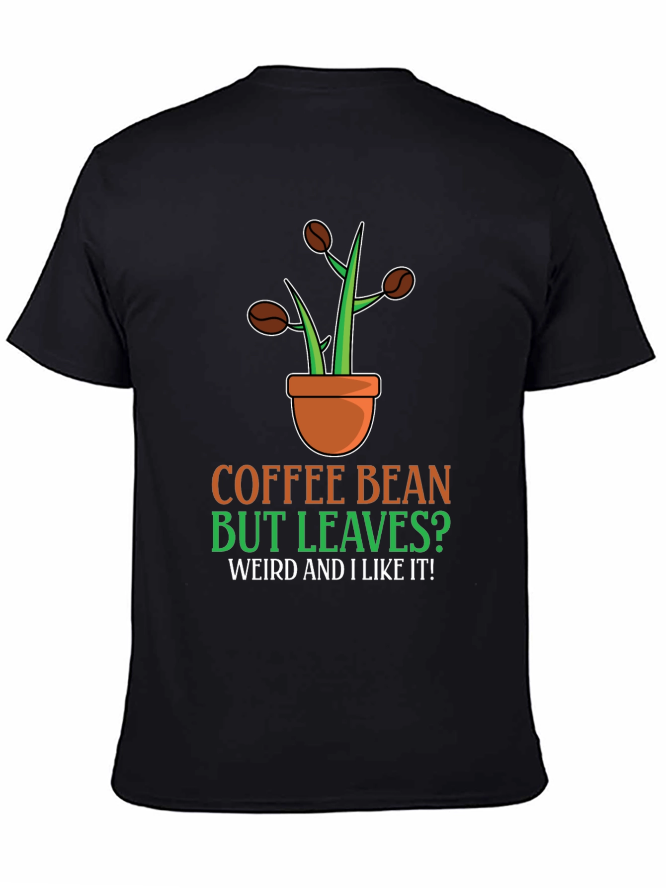 Coffee Bean But Leaves Graphic T-Shirt