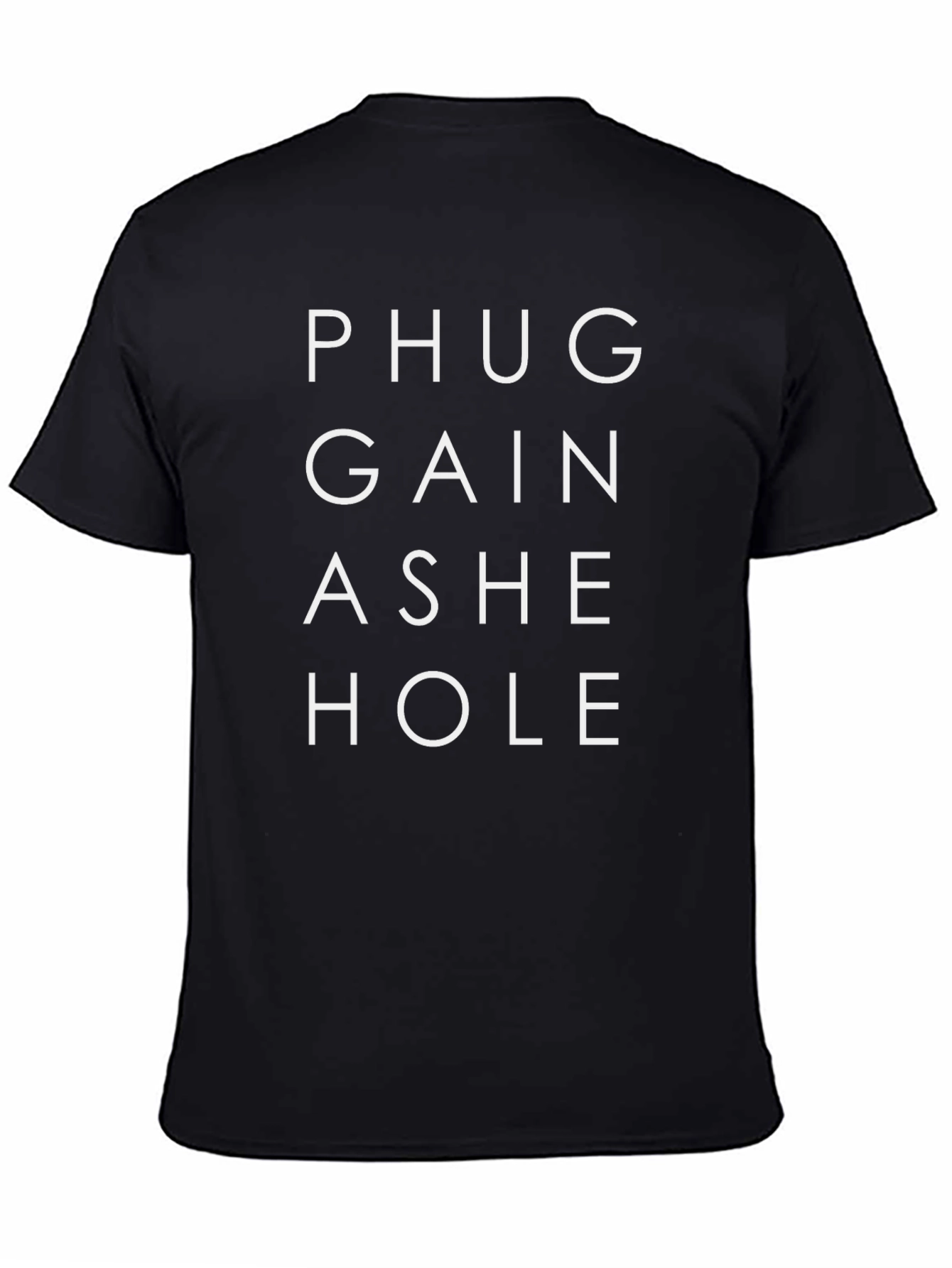 Offensive Pun T-Shirt - PHUG GAIN ASHE HOLE