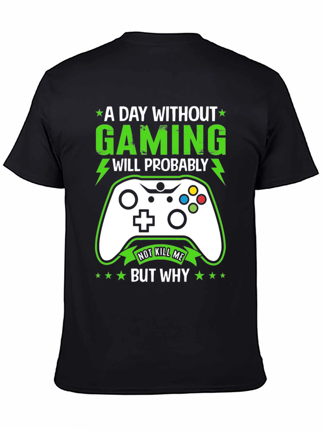 Funny Gamer T-Shirt: A Day Without Gaming