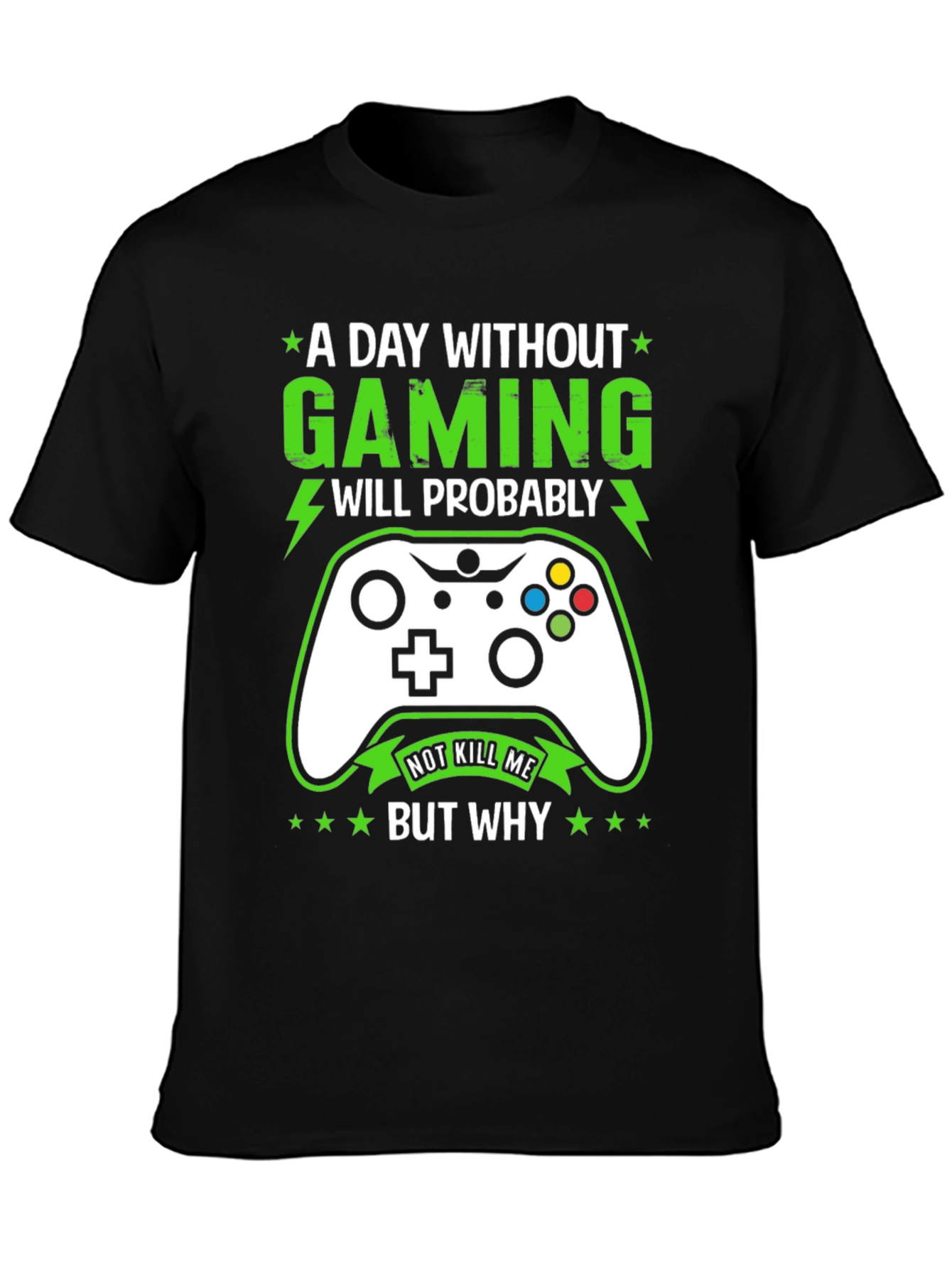 Funny Gamer T-Shirt: A Day Without Gaming