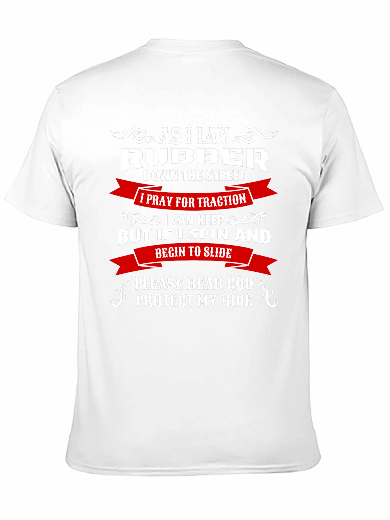As I Lay Rubber T-Shirt - Protect My Ride