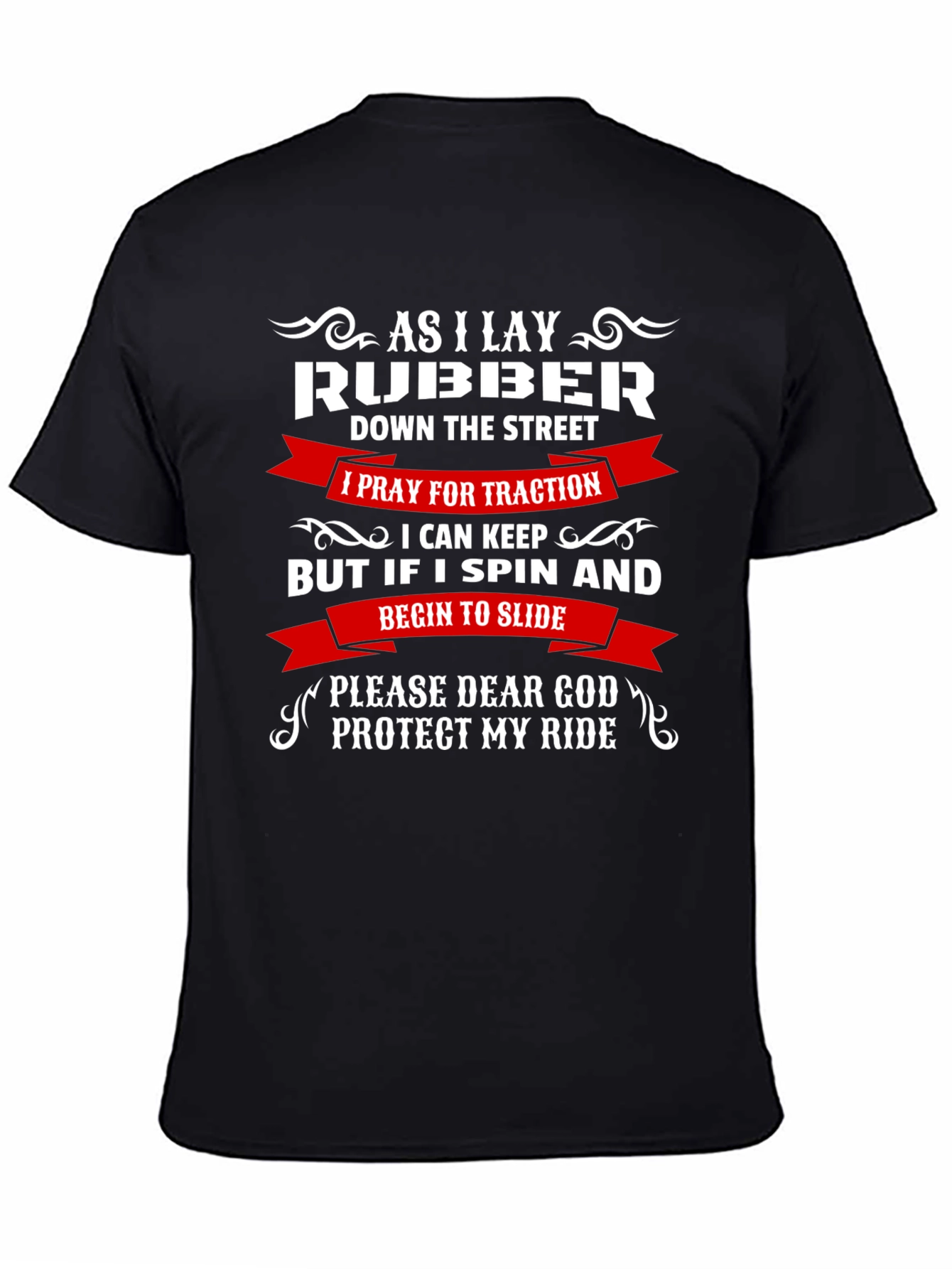 As I Lay Rubber T-Shirt - Protect My Ride