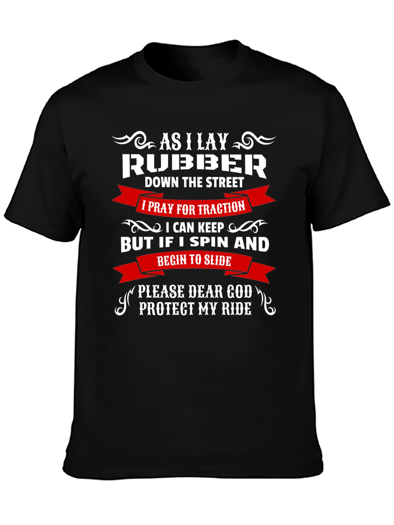 As I Lay Rubber T-Shirt - Protect My Ride