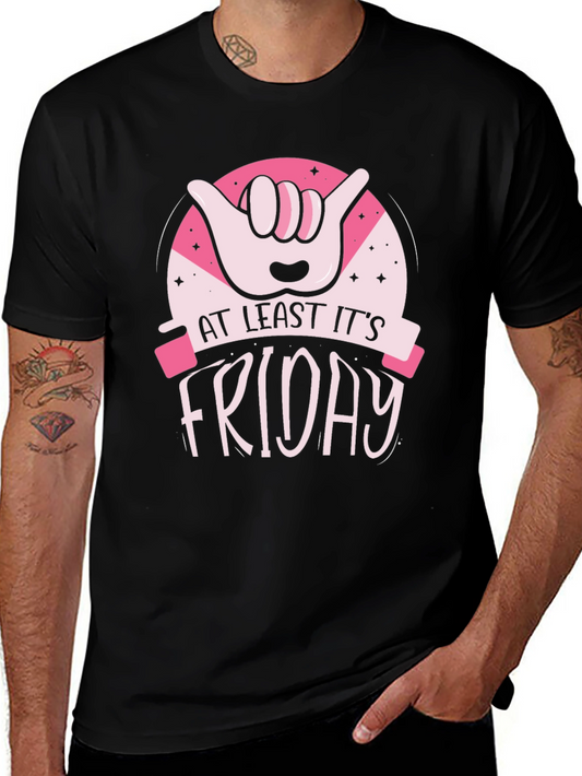 At Least Its Friday T-Shirt - Hang Loose Graphic Tee
