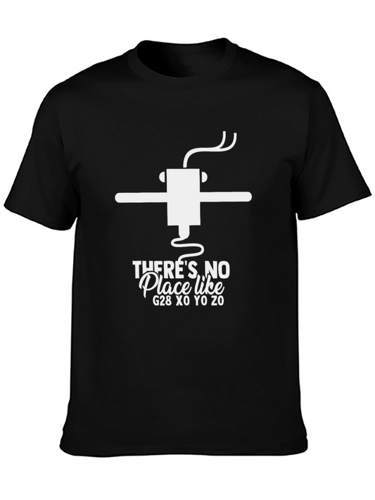 Theres No Place Like G28 Funny CNC T-Shirt