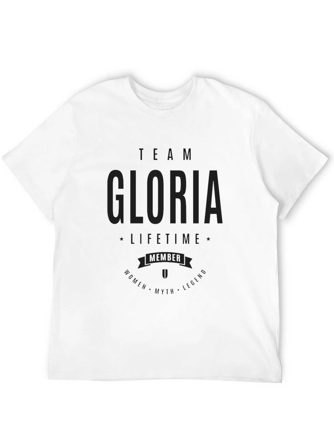 Team Gloria T-Shirt - Lifetime Member Legend Tee
