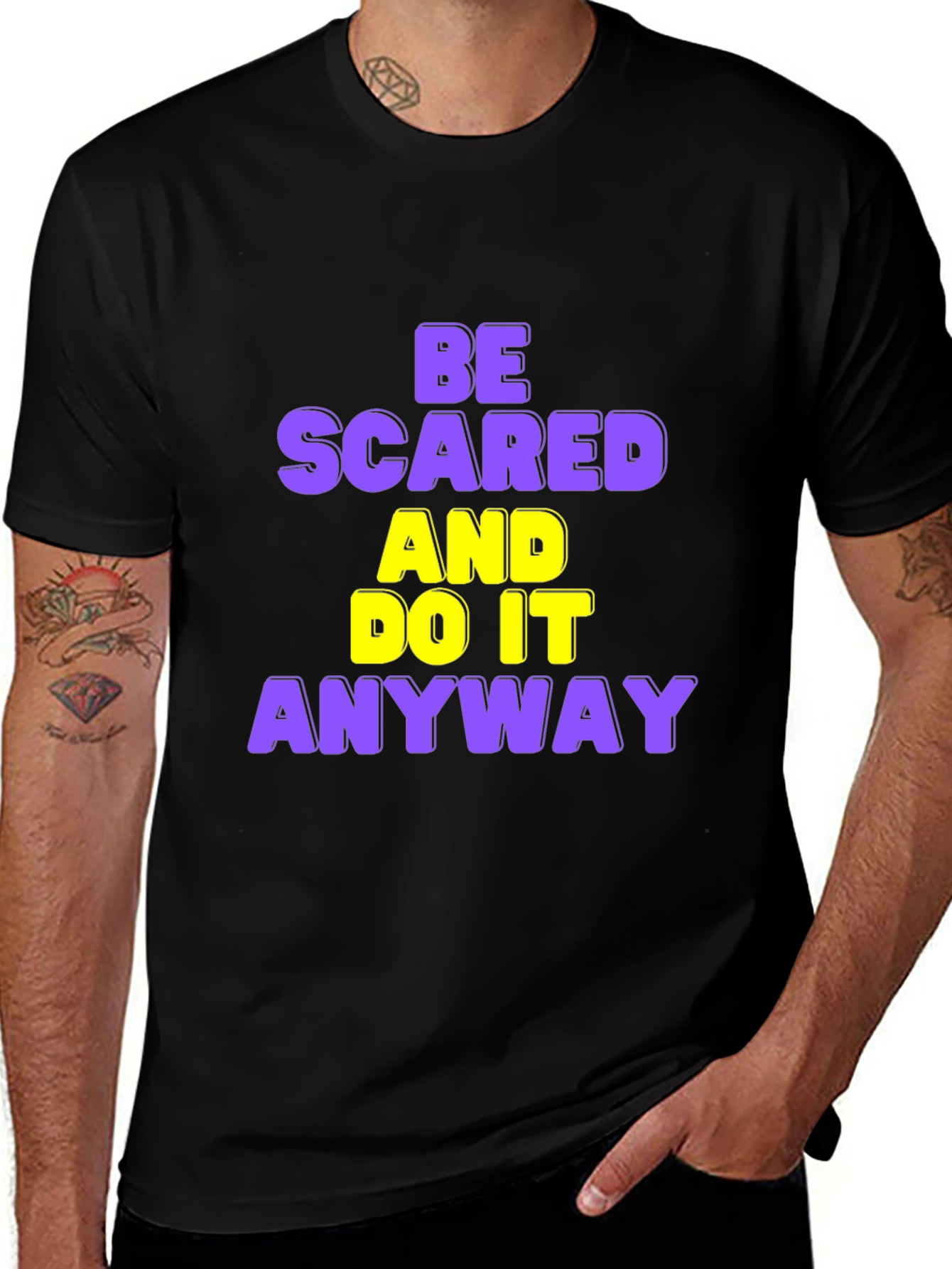 Be Scared and Do it Anyway T-Shirt