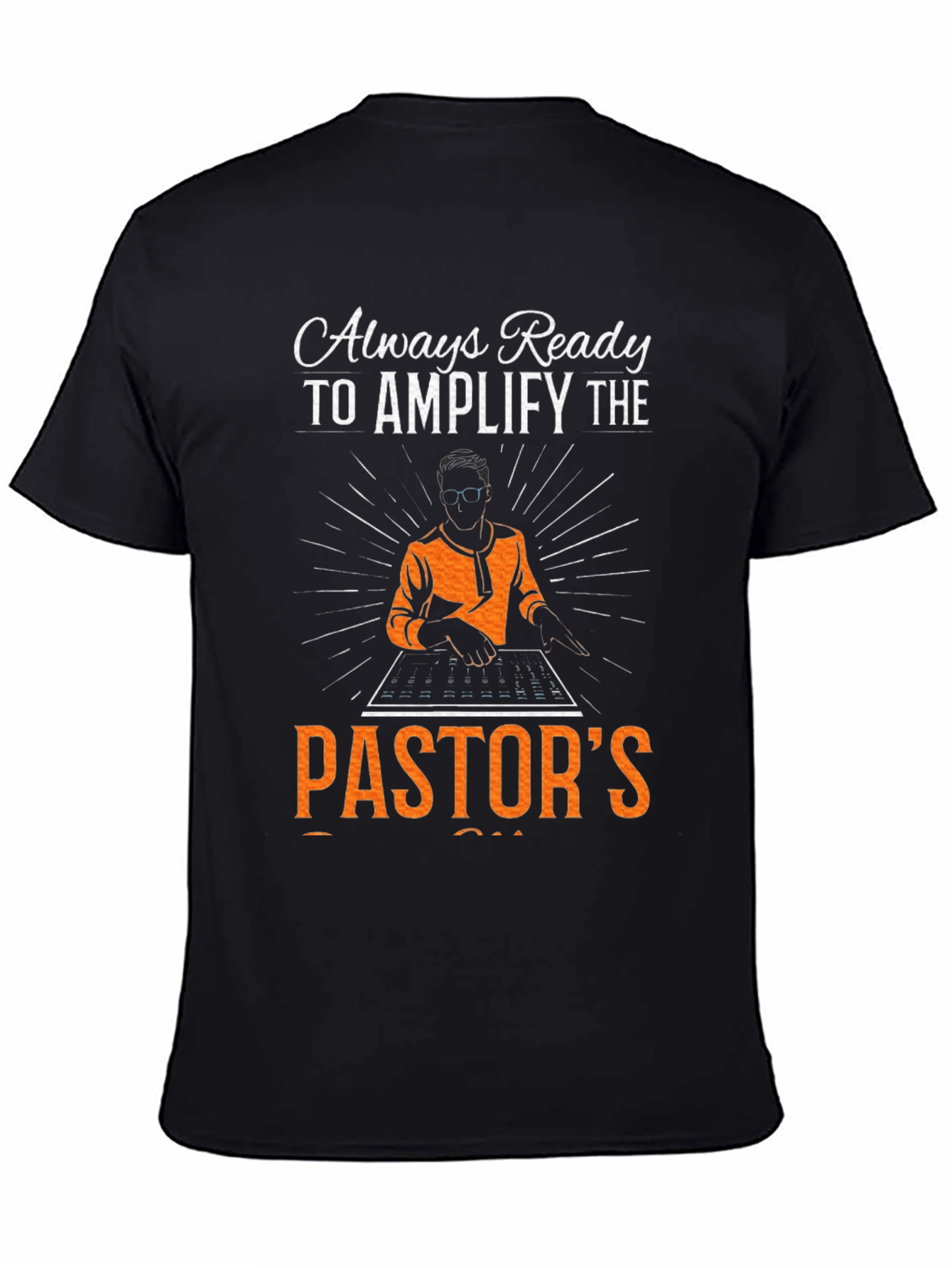 Always Ready to Amplify the Pastors T-Shirt