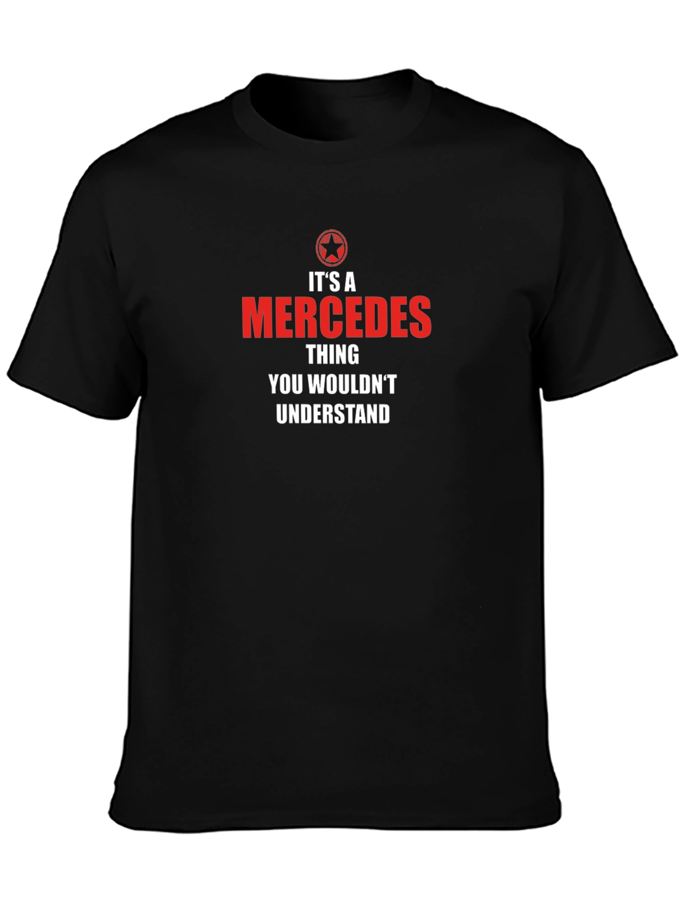 Its A Mercedes Thing T-Shirt
