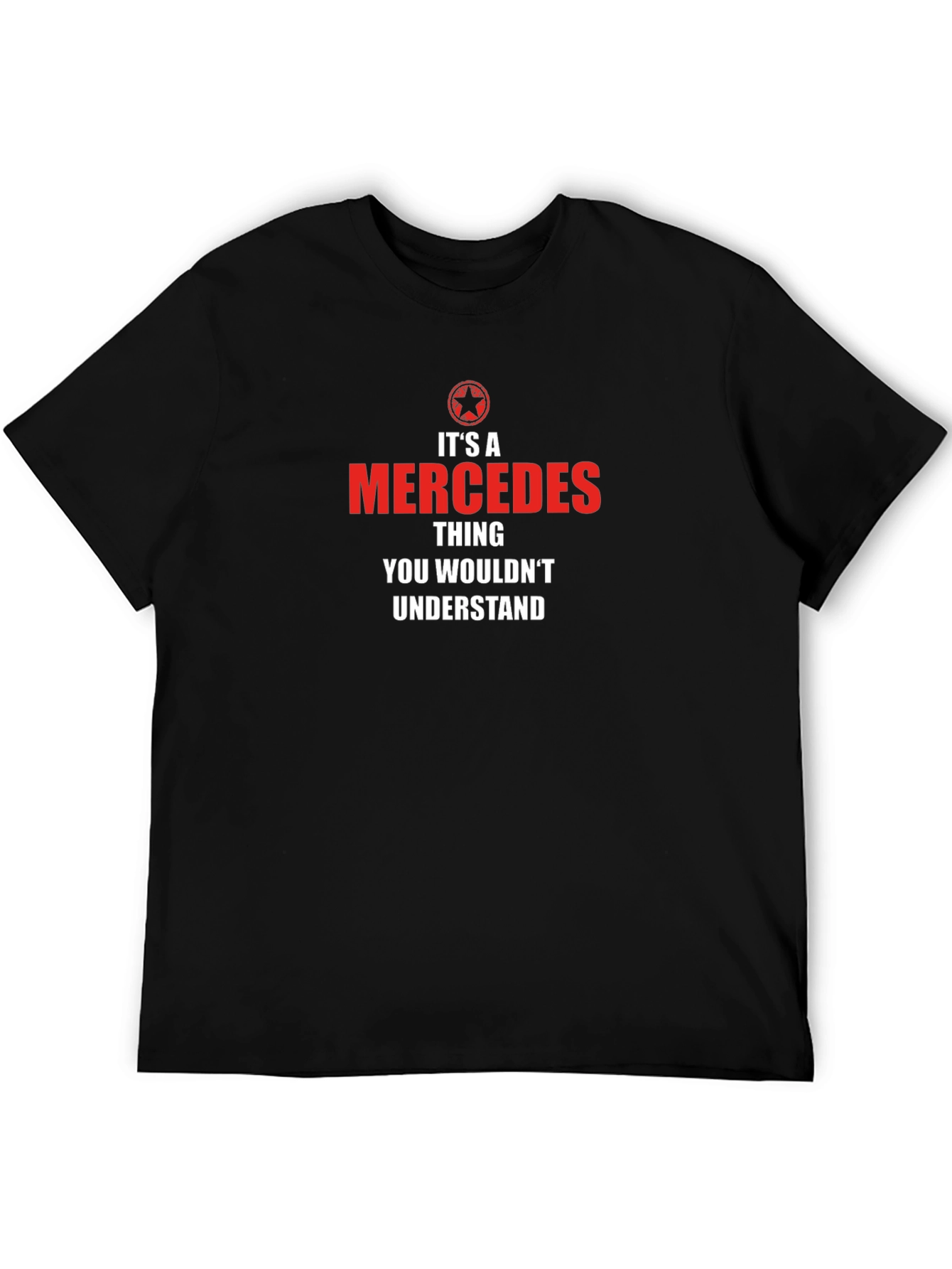 Its A Mercedes Thing T-Shirt