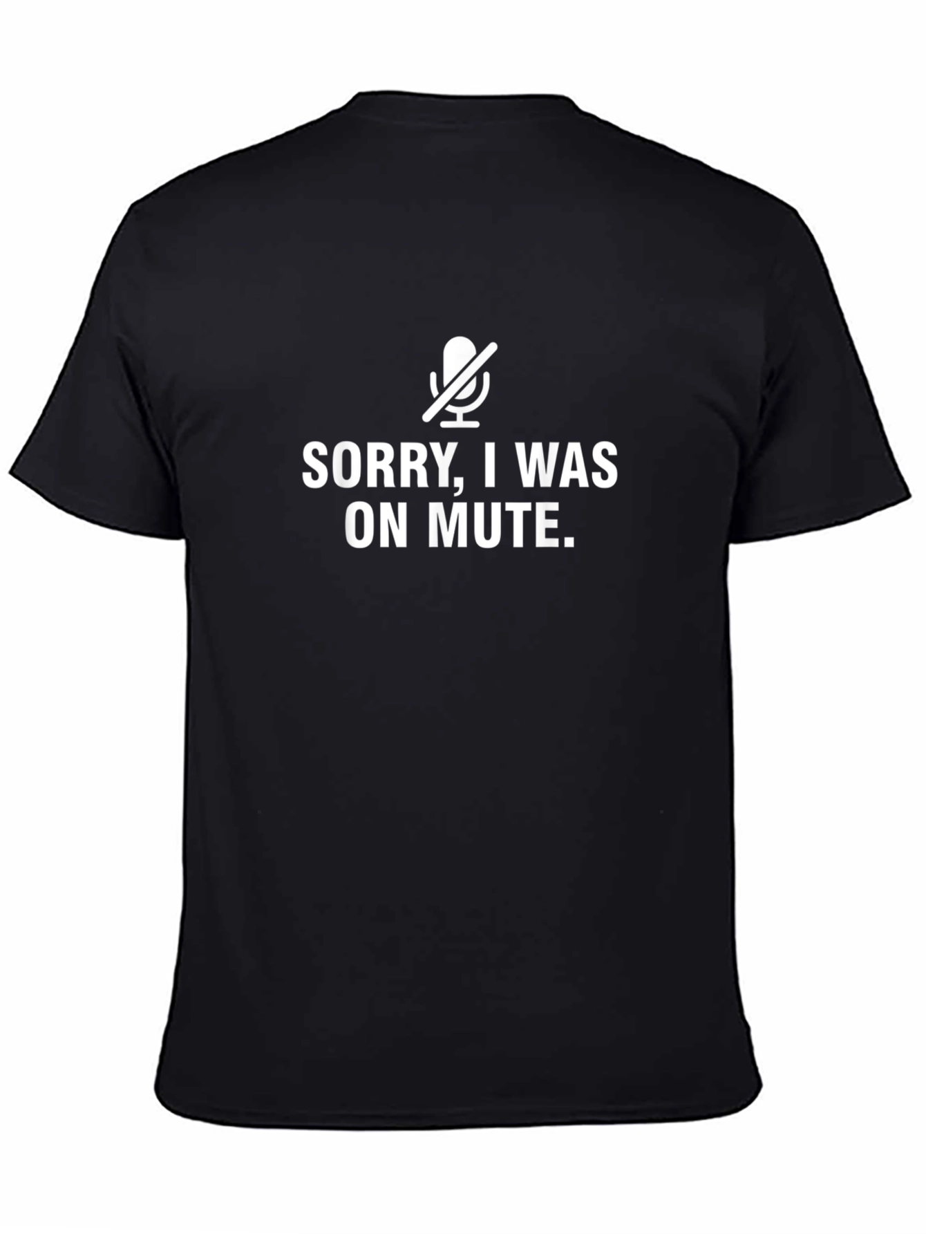 Sorry I Was On Mute Graphic Tee