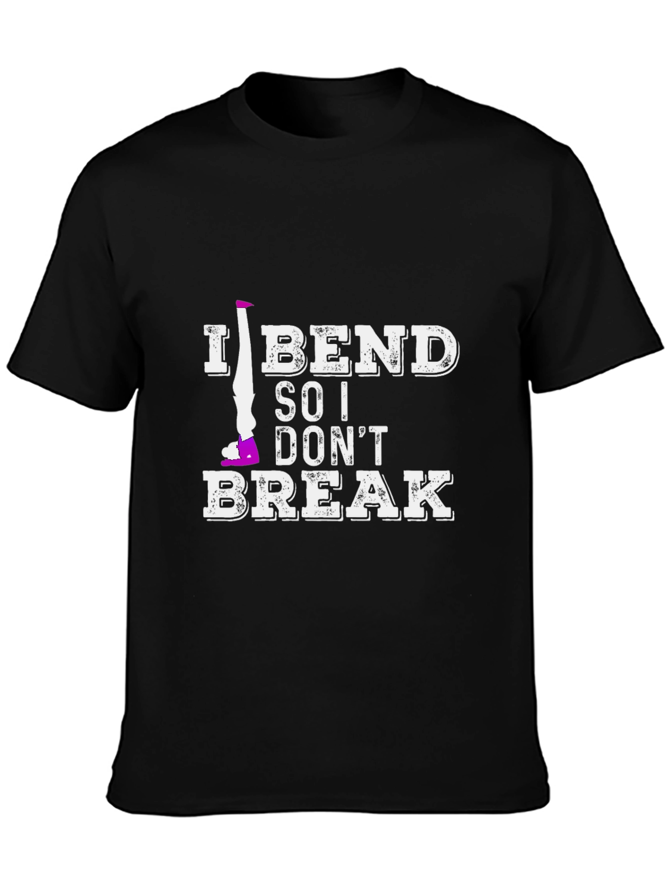 I Bend So I Dont Break T-Shirt