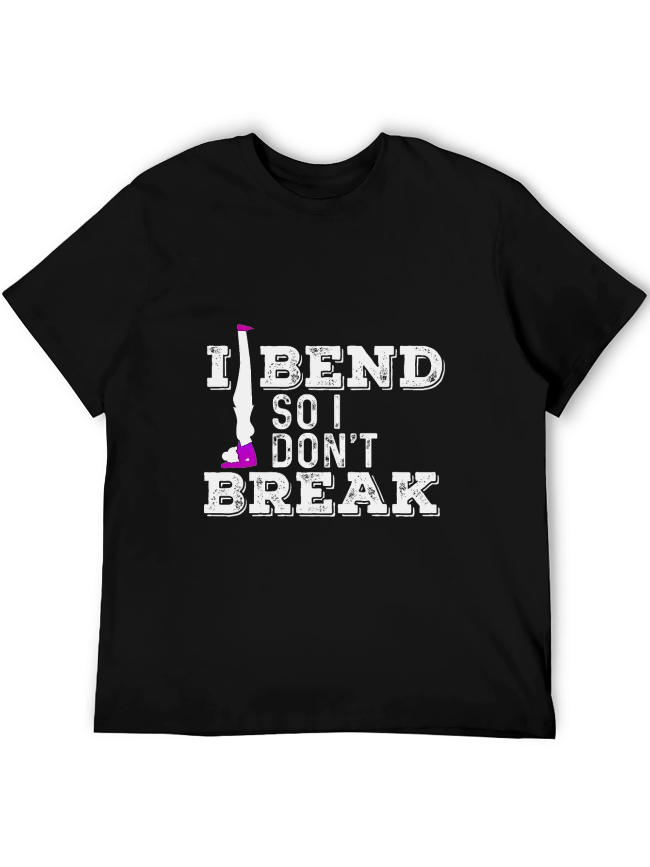 I Bend So I Dont Break T-Shirt