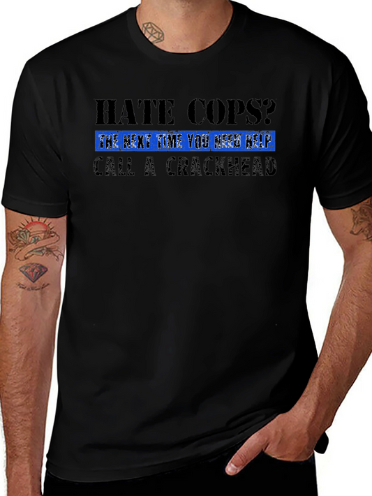 Hate Cops? T-Shirt