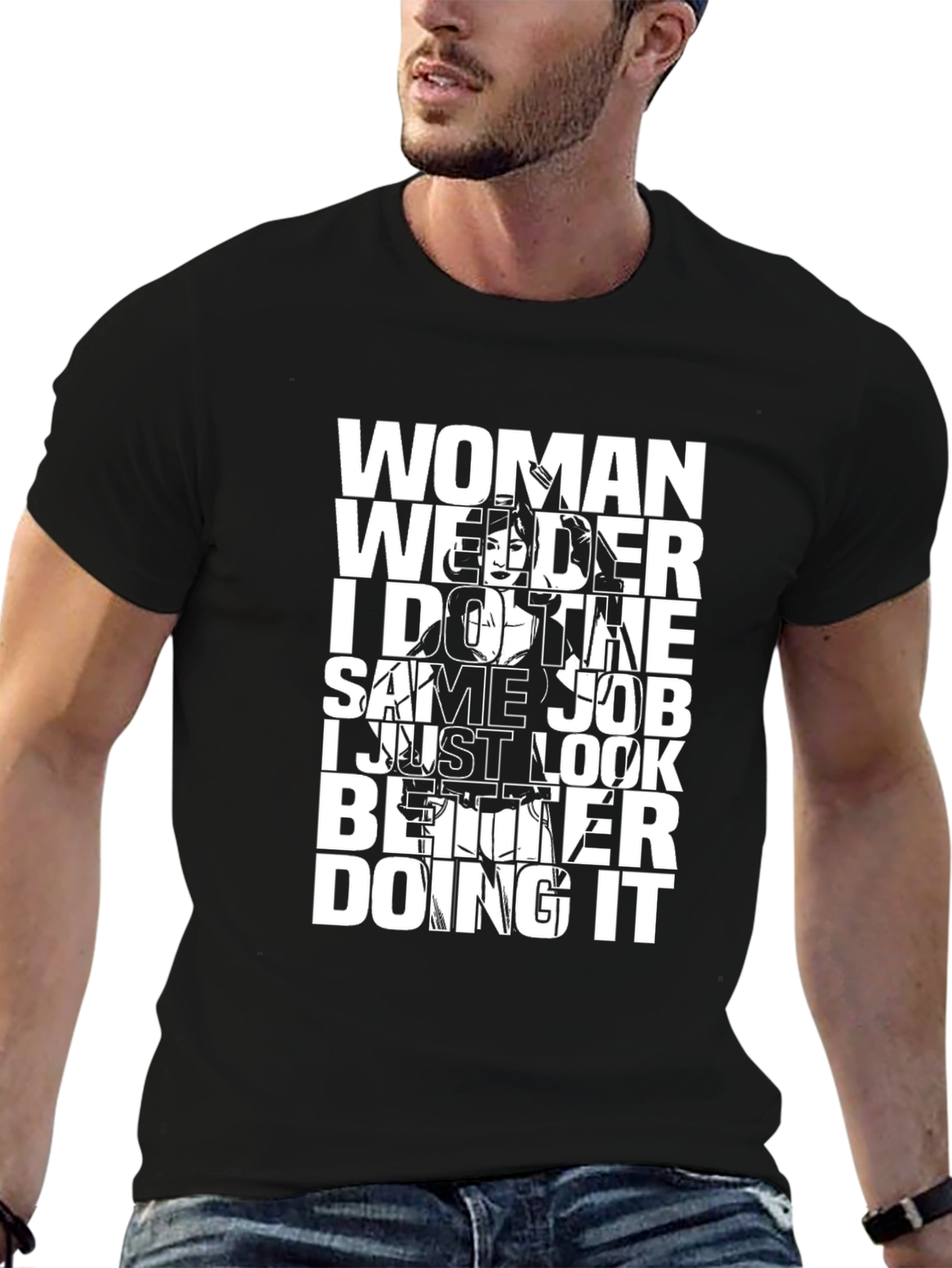 Woman Welder T-Shirt: Same Job Better Look