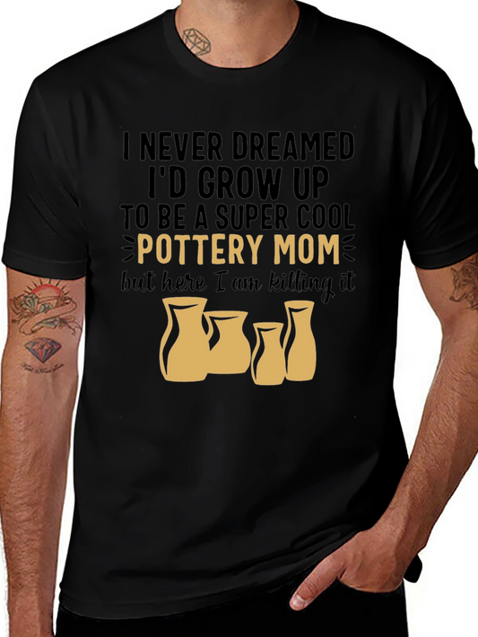 Pottery Mom T-Shirt - Super Cool Clay Artist Tee