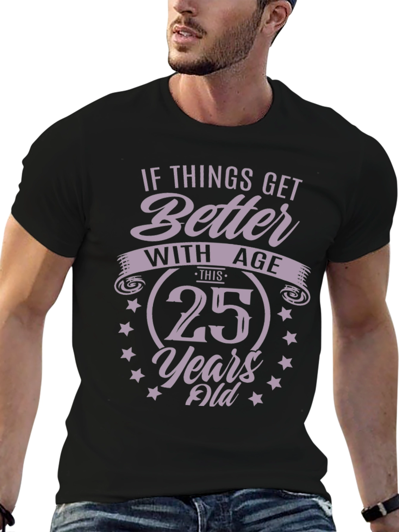 25th Birthday Humor Graphic Tee