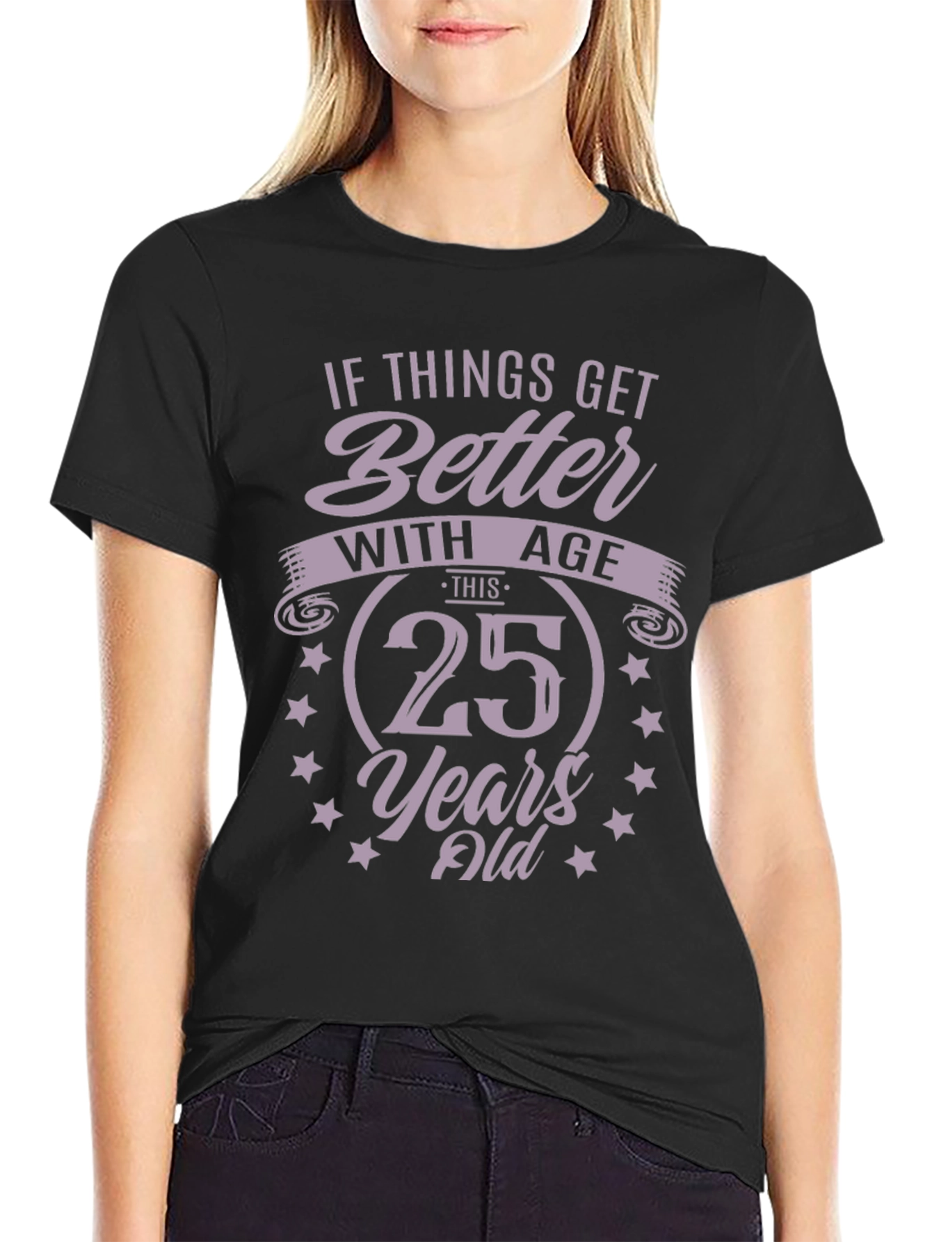25th Birthday Humor Graphic Tee