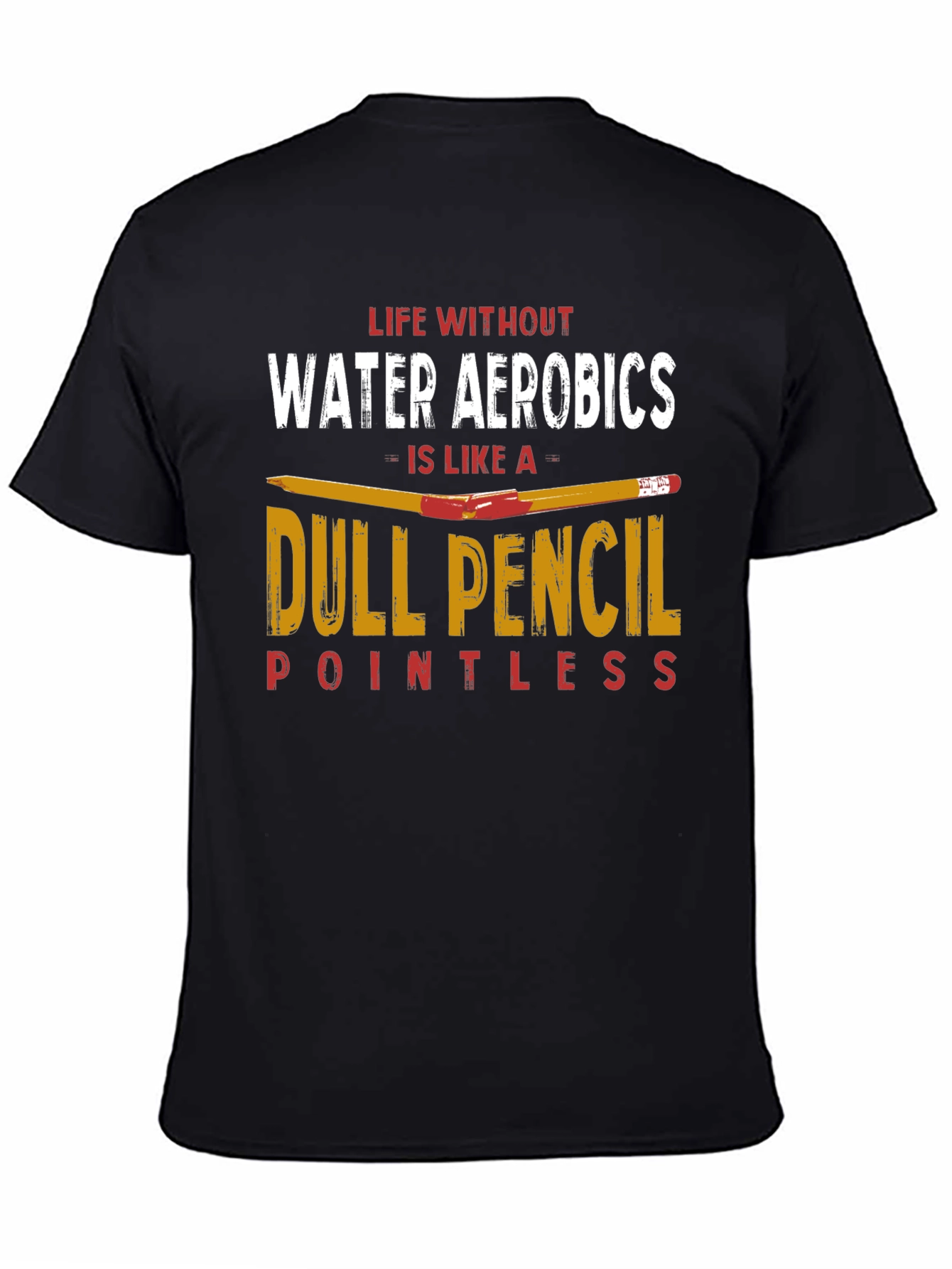 Funny Water Aerobics T-Shirt - Dull Pencil