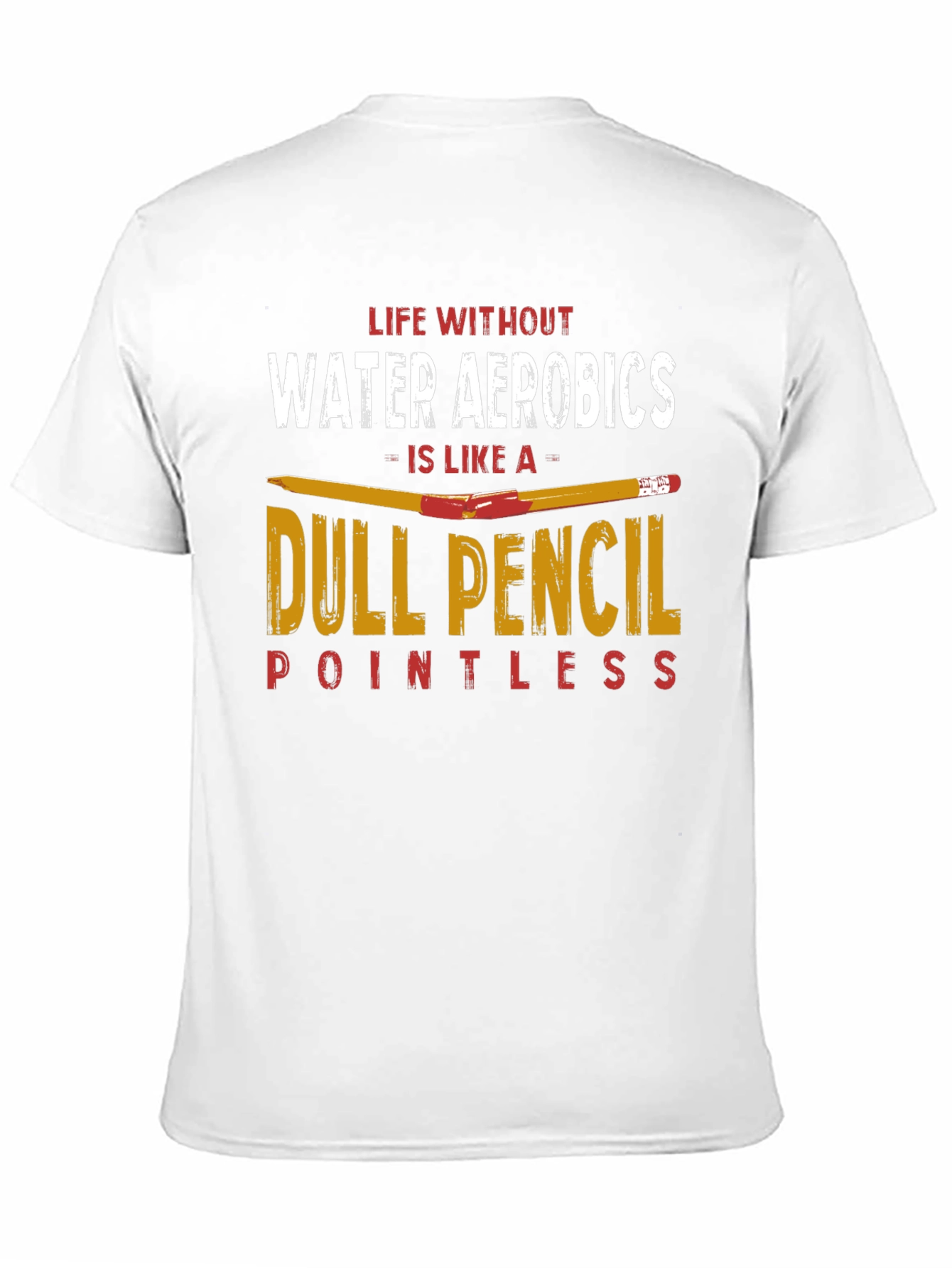 Funny Water Aerobics T-Shirt - Dull Pencil