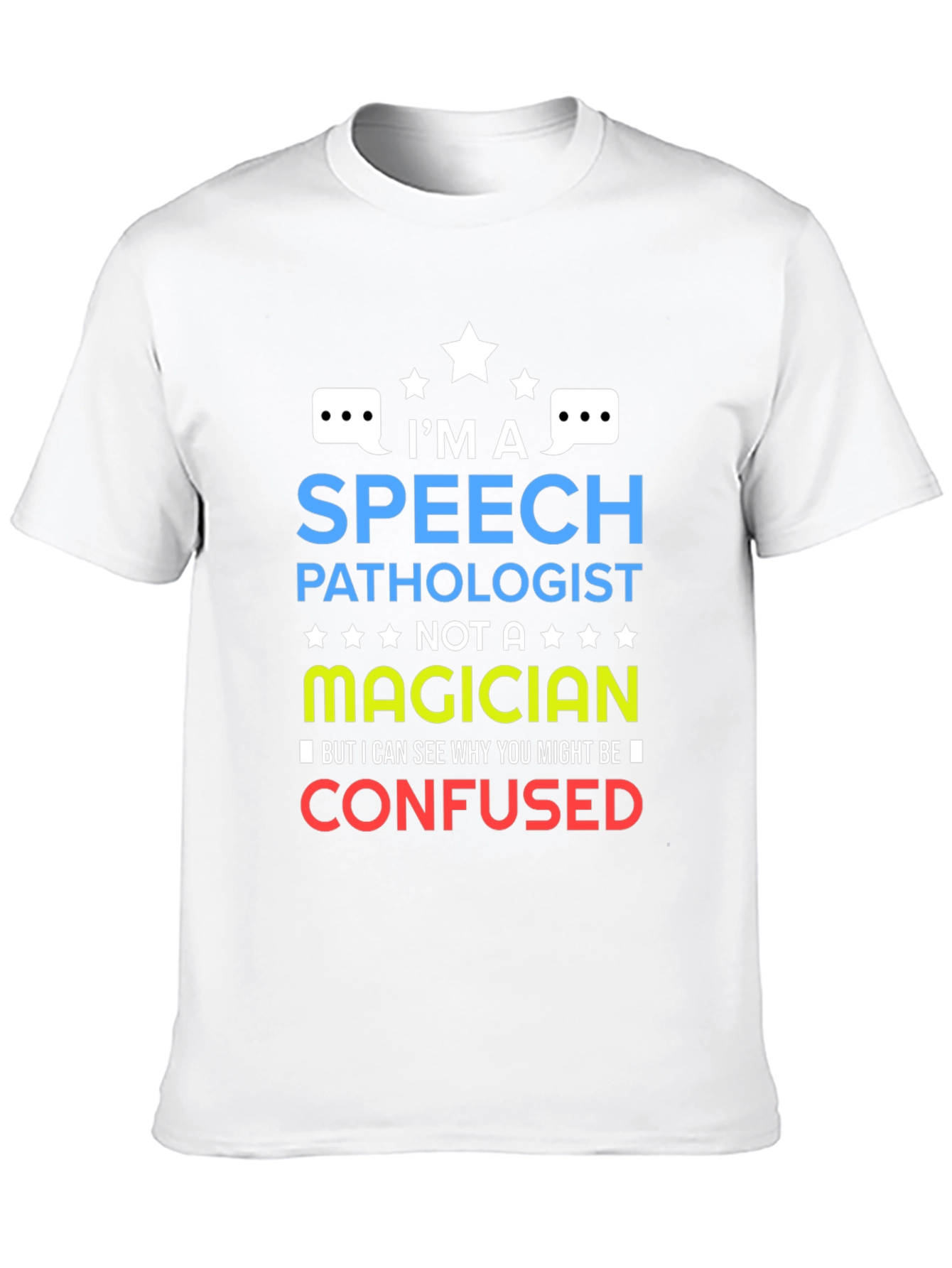 Speech Pathologist T-Shirt - Not a Magician Tee