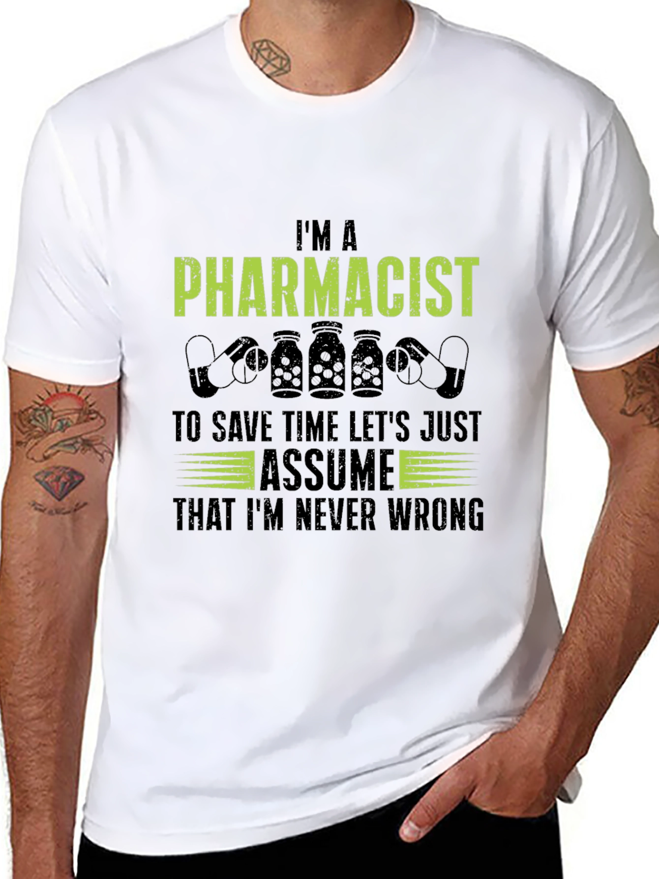 Im A Pharmacist T-Shirt - Never Wrong Tee