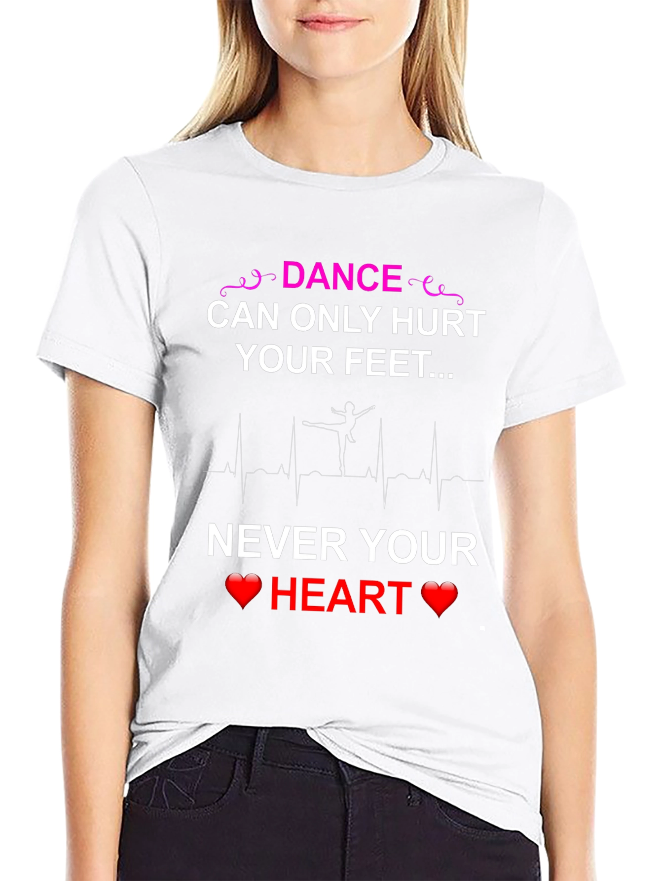 Dance Hurts Feet Never Heart T-Shirt