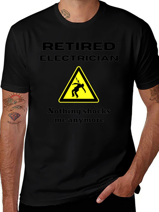 Retired Electrician Novelty T-Shirt - Humorous Gift