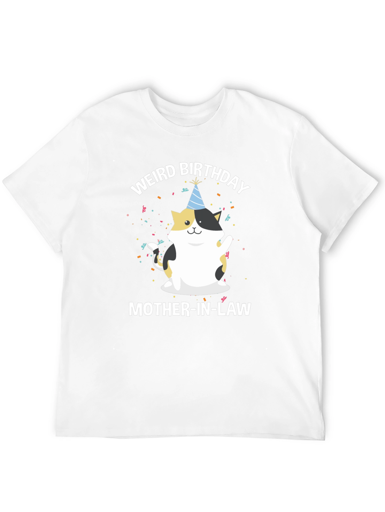 Weird Birthday Mother-in-Law T-Shirt