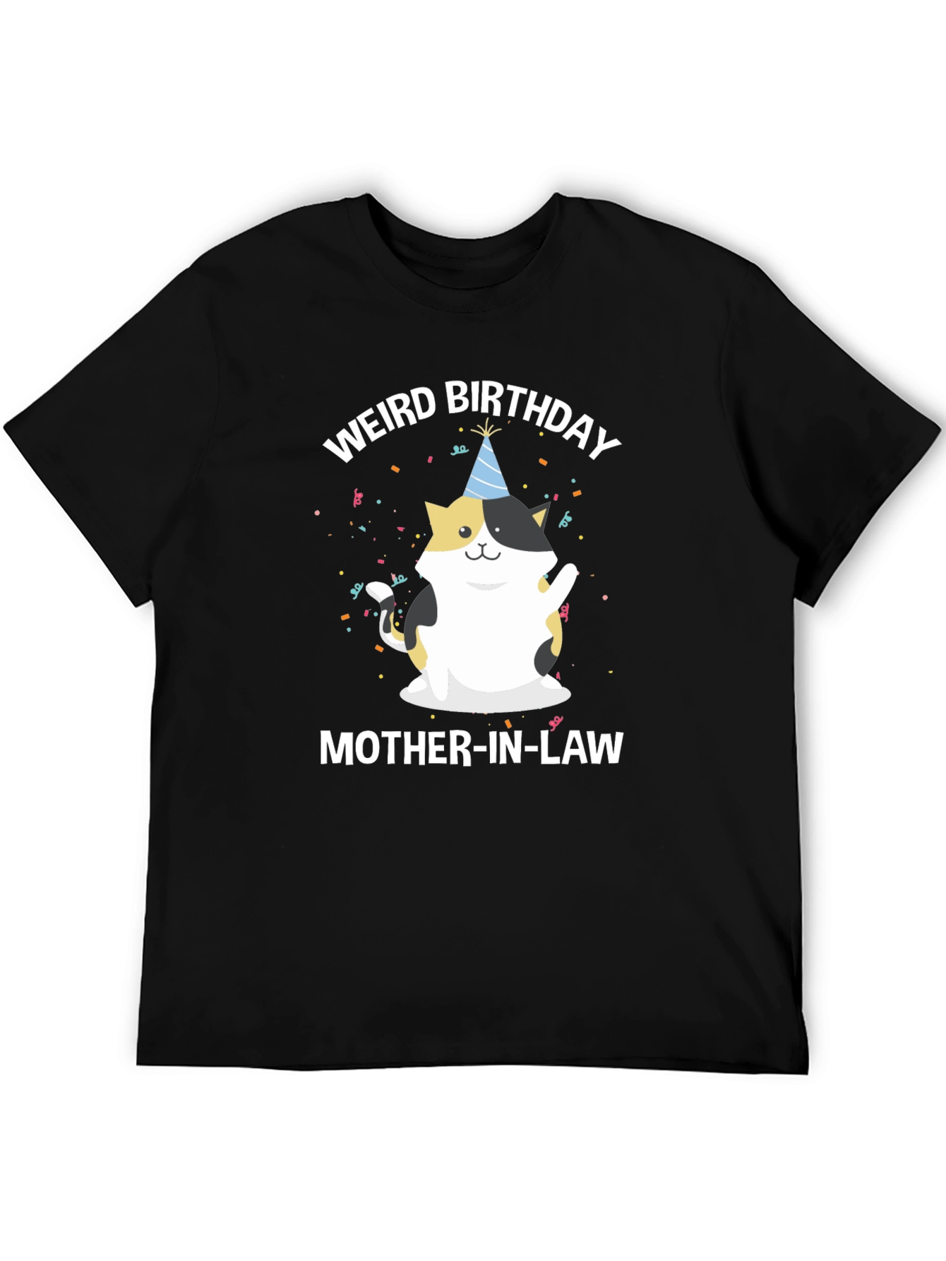 Weird Birthday Mother-in-Law T-Shirt