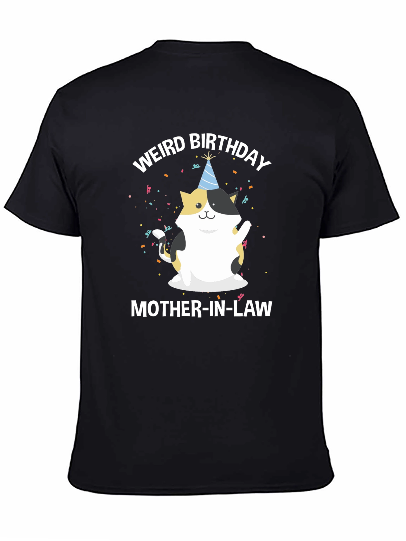 Weird Birthday Mother-in-Law T-Shirt