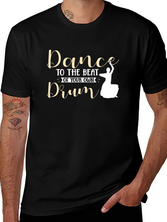 Dance to Your Own Drum T-Shirt