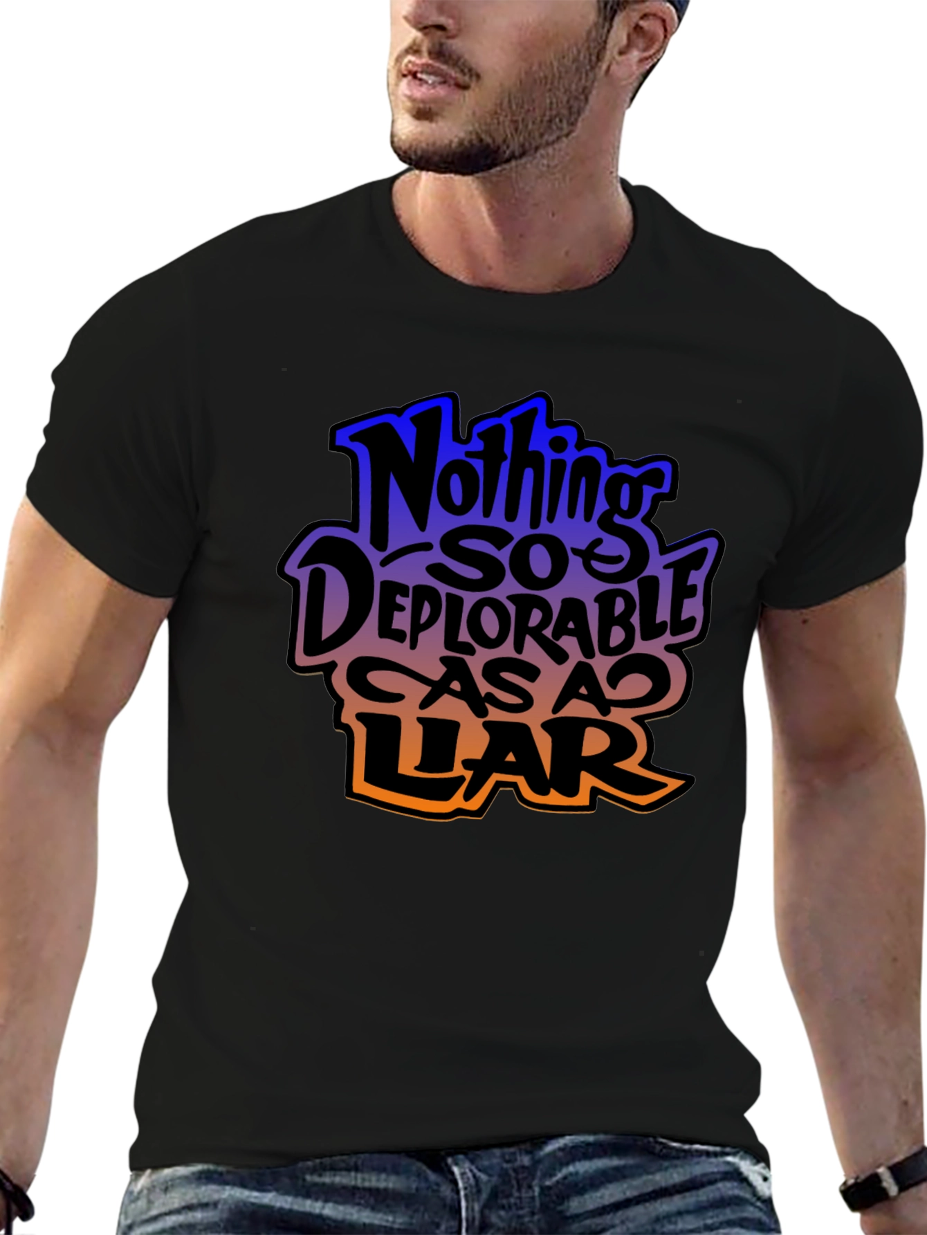 Nothing So Deplorable As A Liar Graphic T-Shirt