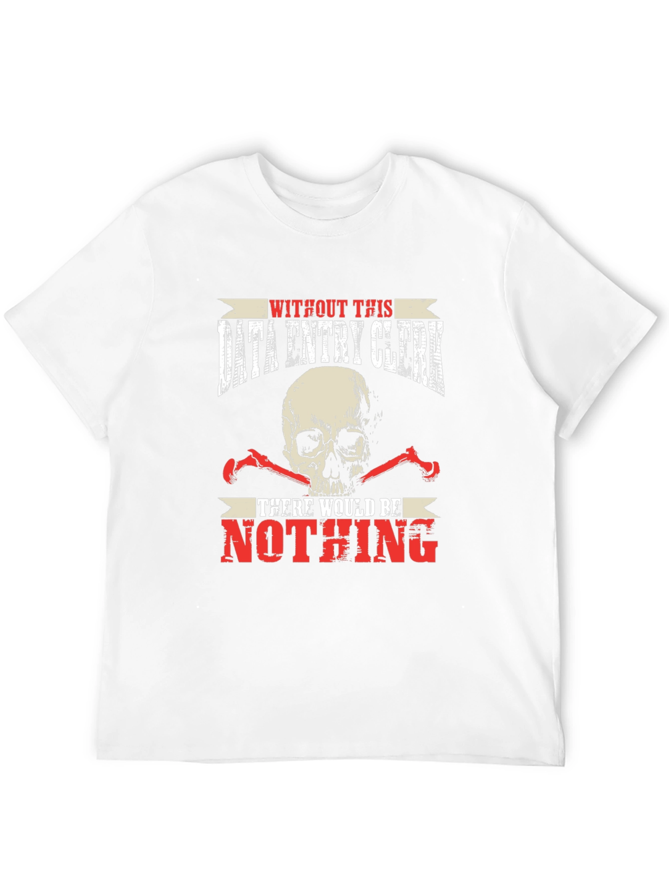 Data Entry Clerk T-Shirt - Funny Skull Graphic Tee