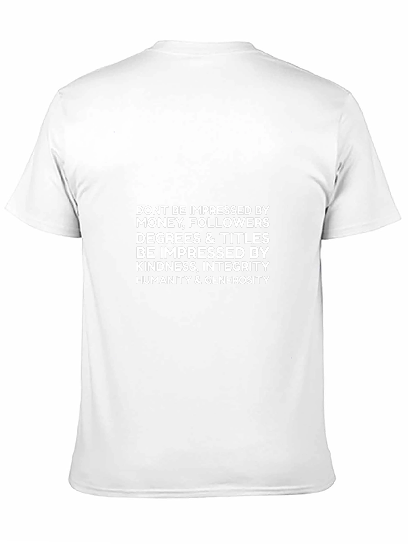 Inspirational Quote T-Shirt: Kindness Integrity Humanity