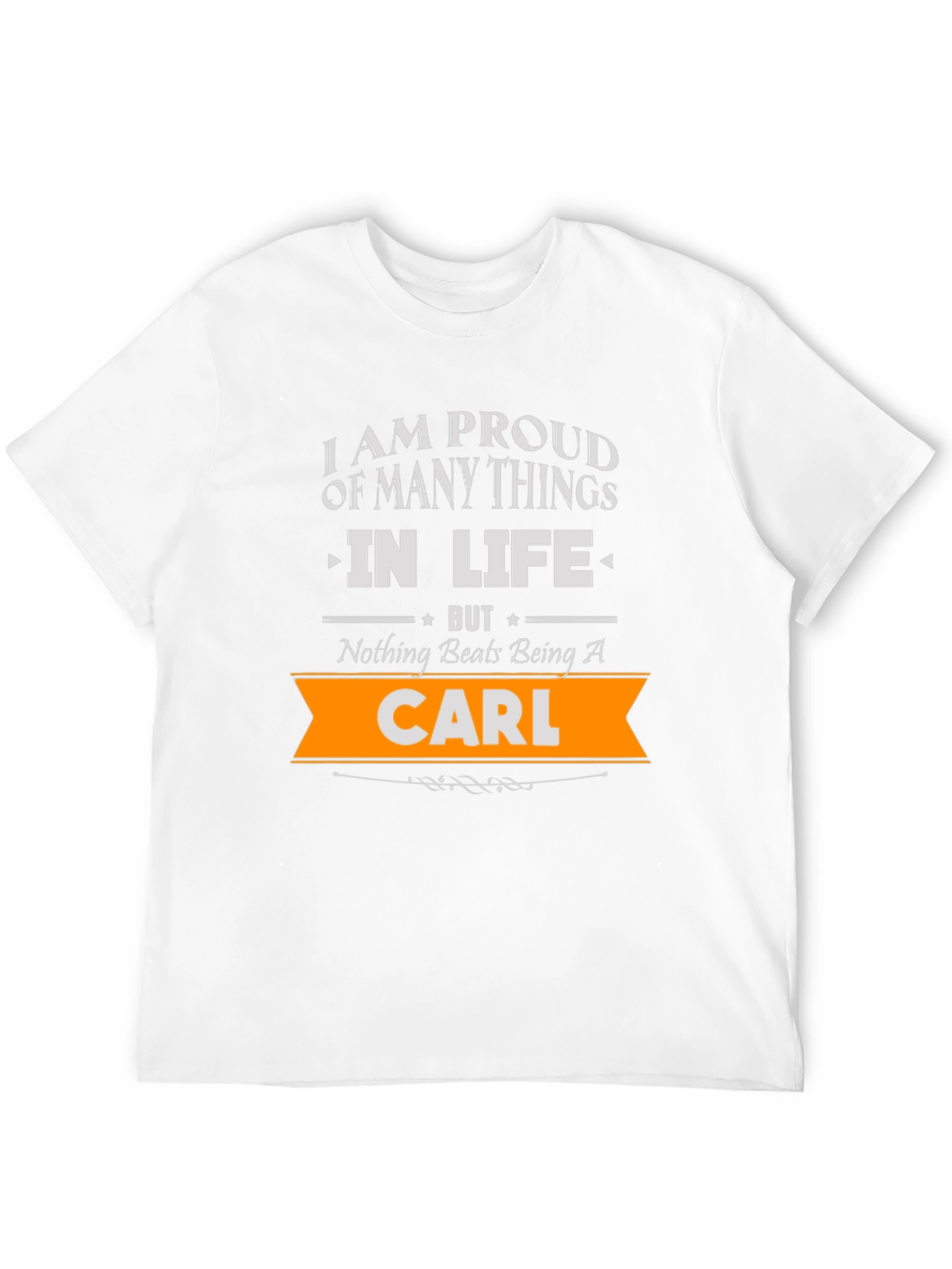 Proud to Be Carl - Novelty Graphic T-Shirt