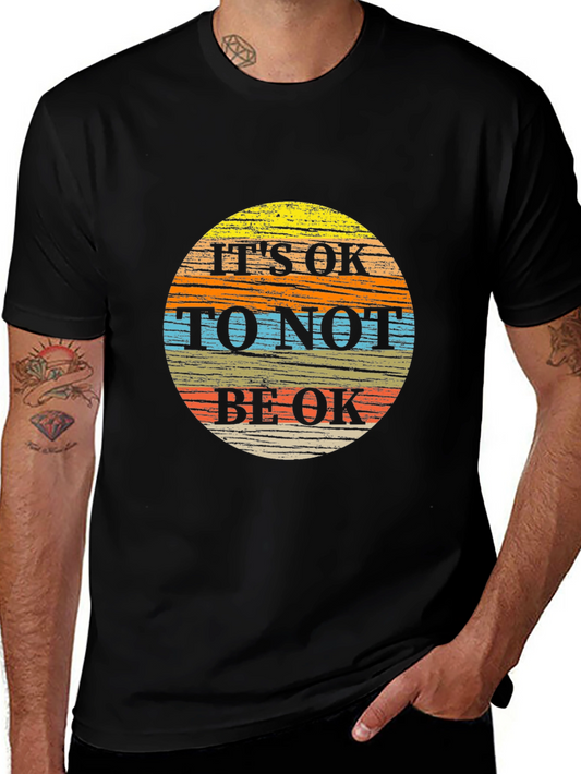 Its OK to Not Be OK T-Shirt - Black Crew Neck Graphic Tee