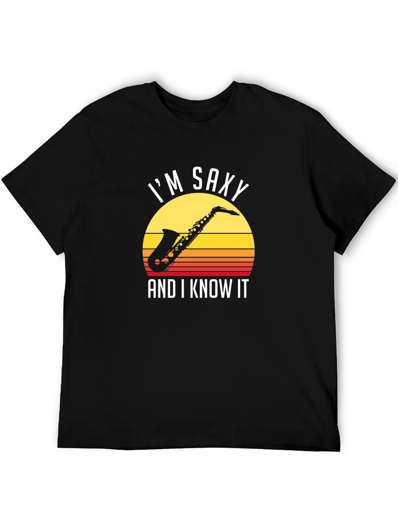 Im Saxy and I Know It T-Shirt