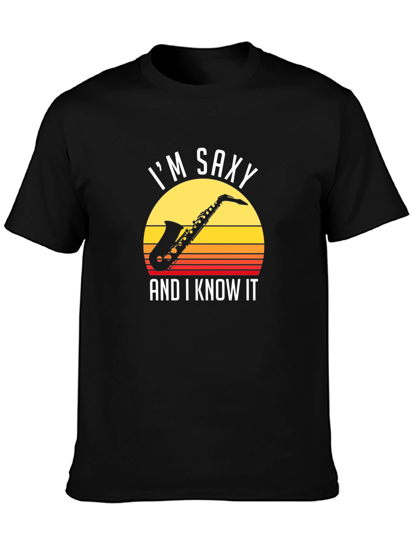 Im Saxy and I Know It T-Shirt