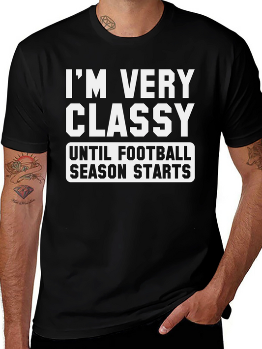 Funny Football Season T-Shirt - Im Very Classy