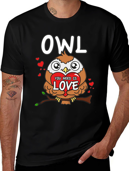 Owl You Need is Love Valentines Day T-Shirt