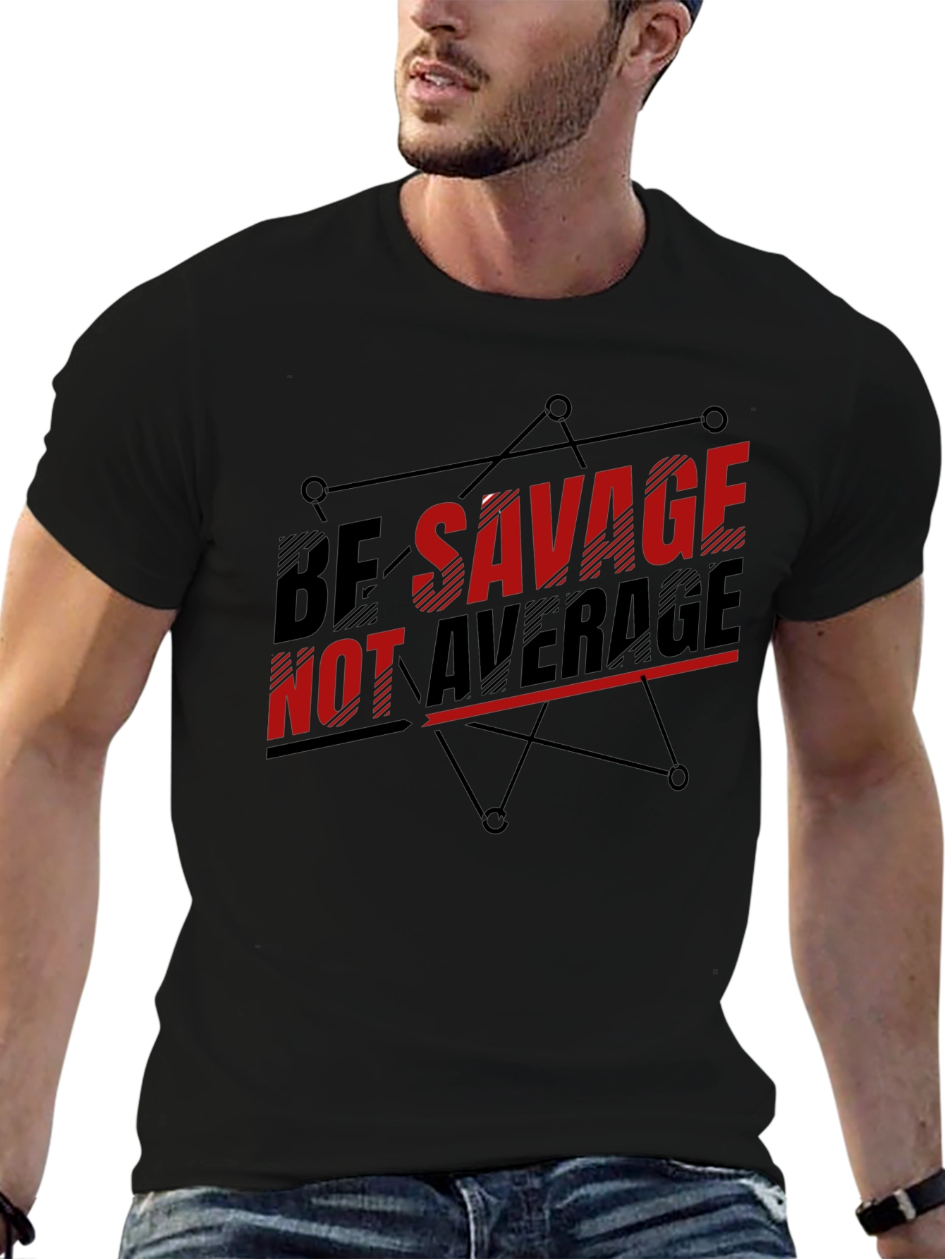 Be Savage Not Average Black Graphic T-Shirt