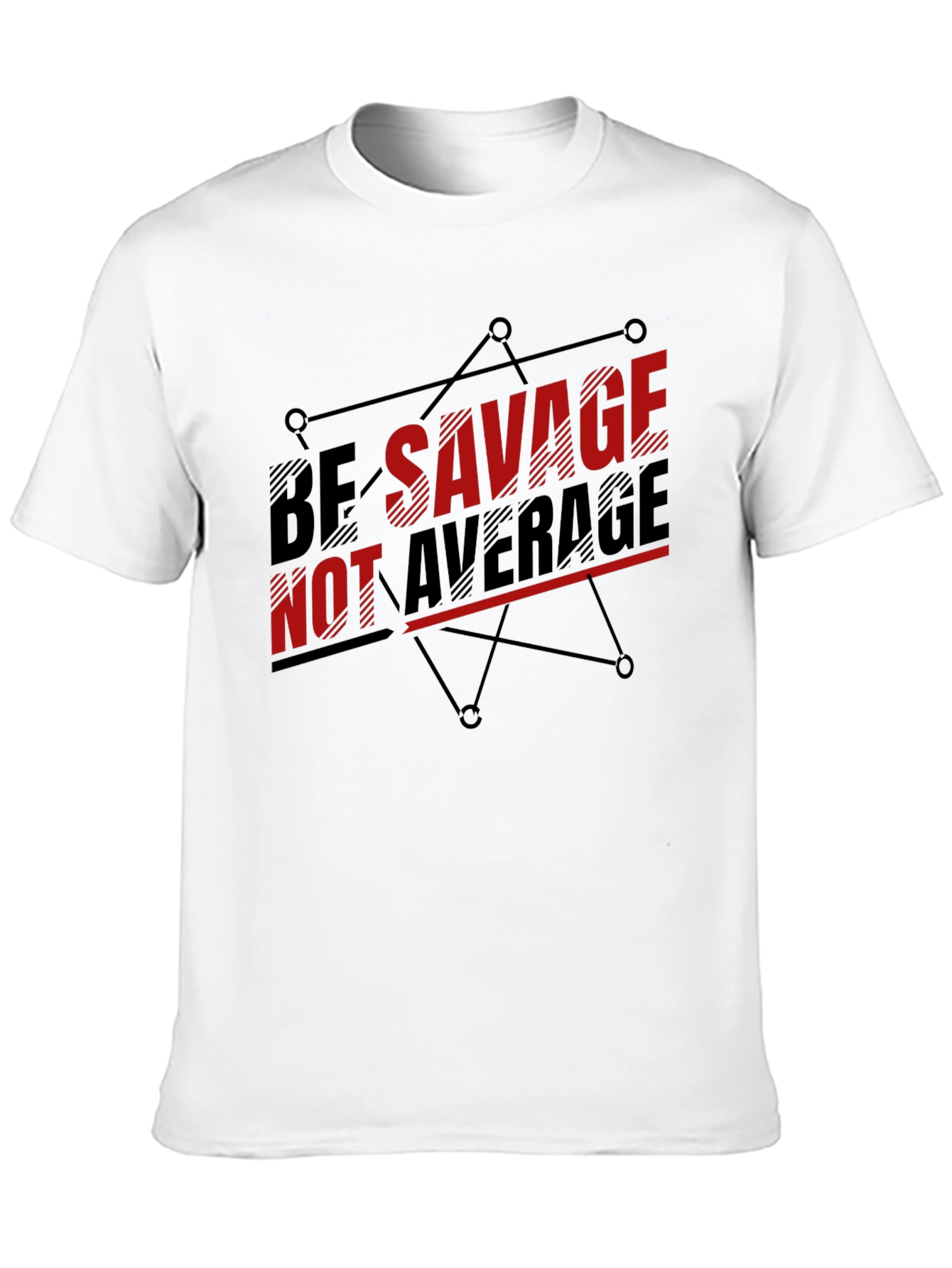 Be Savage Not Average Black Graphic T-Shirt
