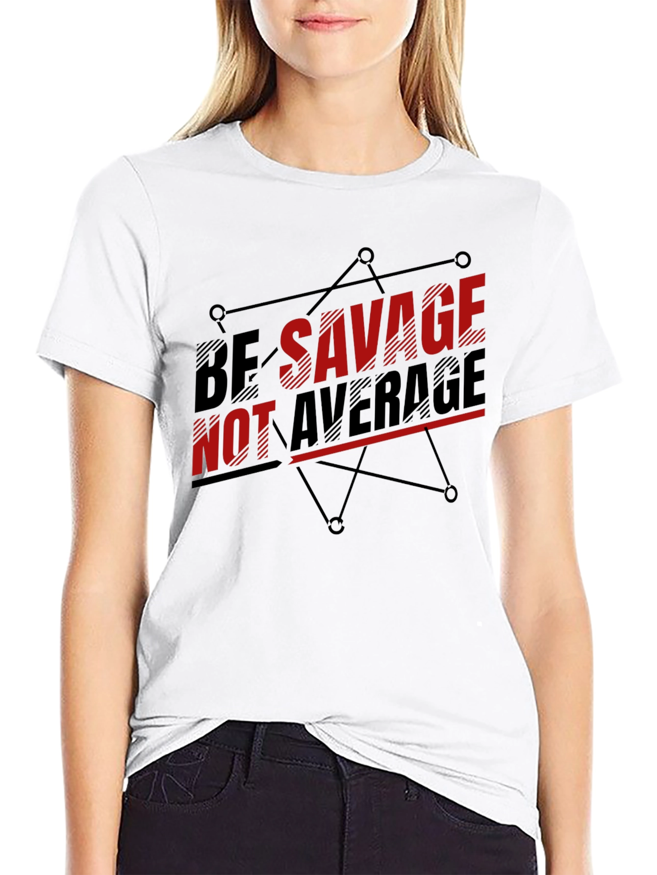 Be Savage Not Average Black Graphic T-Shirt