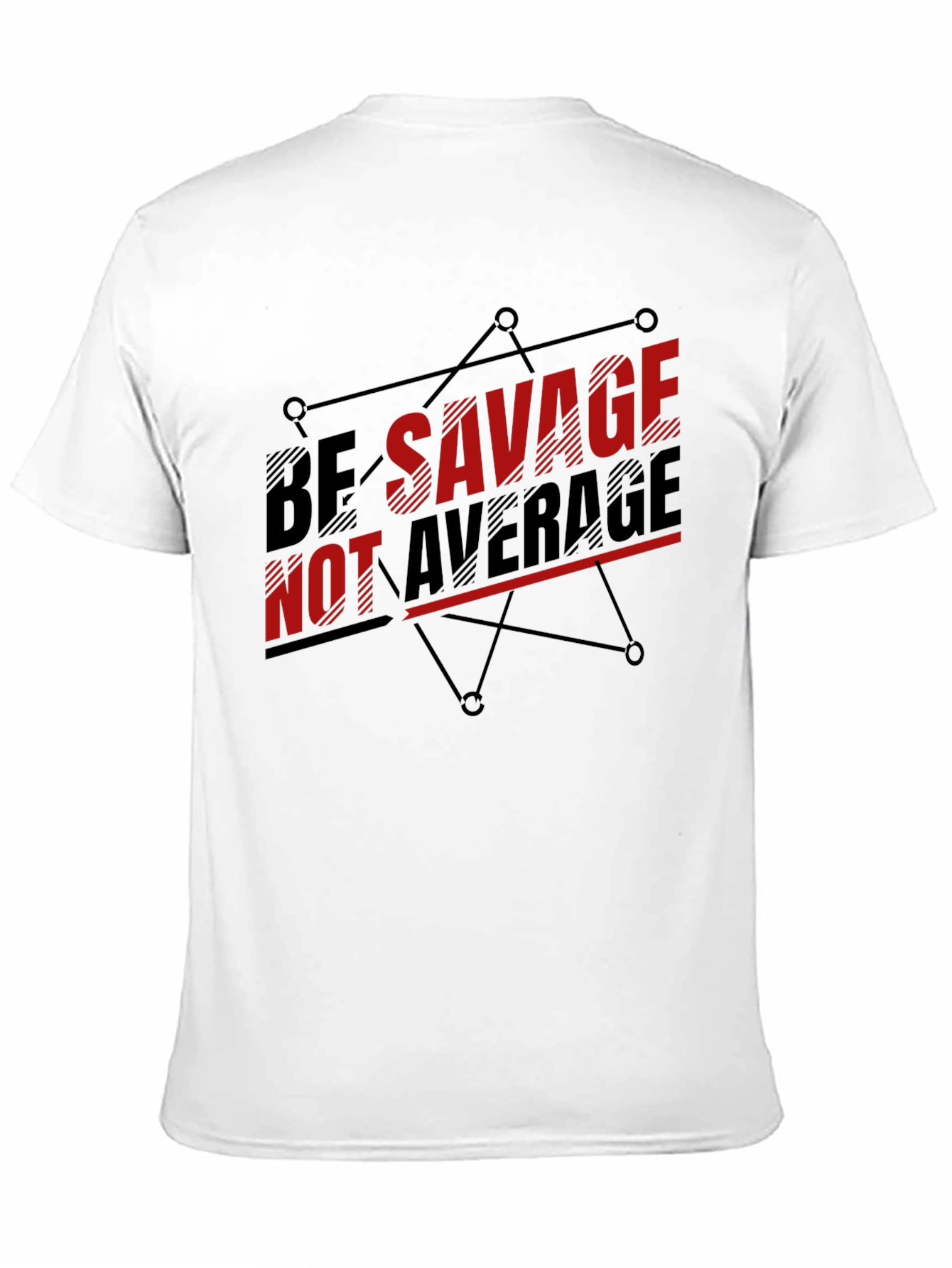 Be Savage Not Average Black Graphic T-Shirt